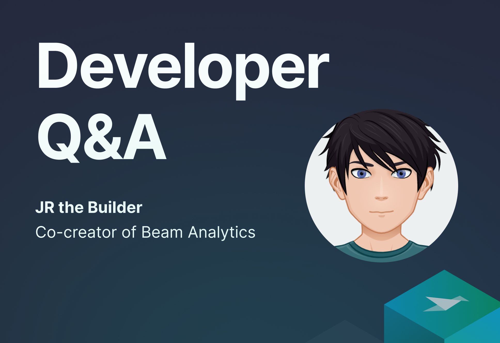 Developer Q&A with JR the Builder, co-creator of Beam Analytics