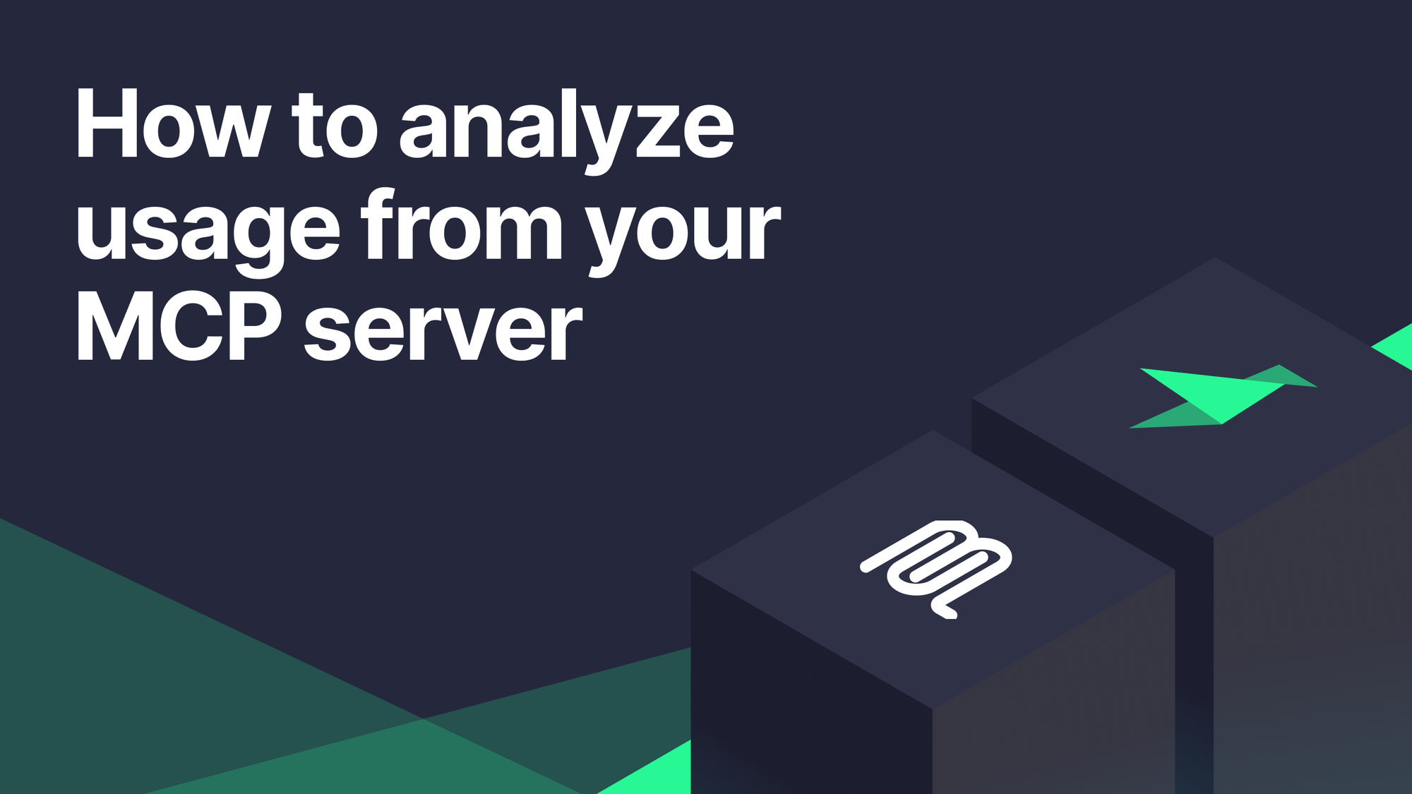 How to analyze usage from your MCP Server