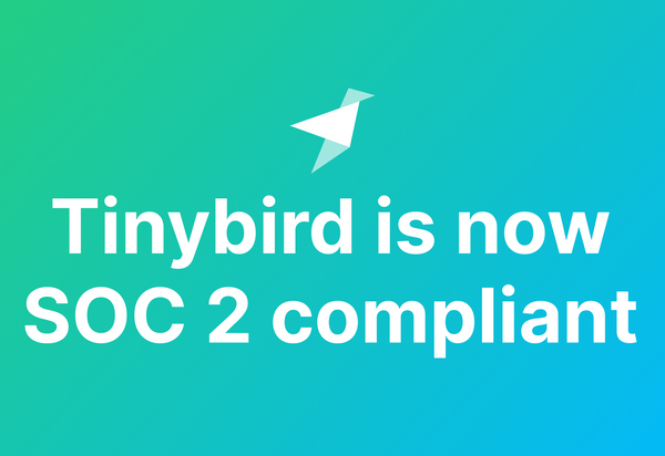 Big security updates from Tinybird