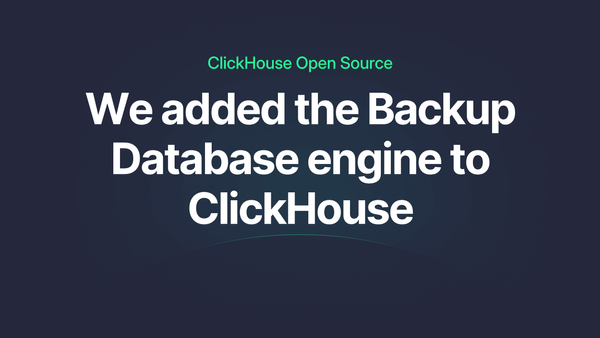 We added the Backup Database engine to ClickHouse